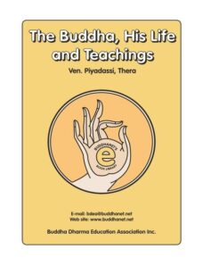 The Buddha, His Life and Teachings — Piyadassi Thera