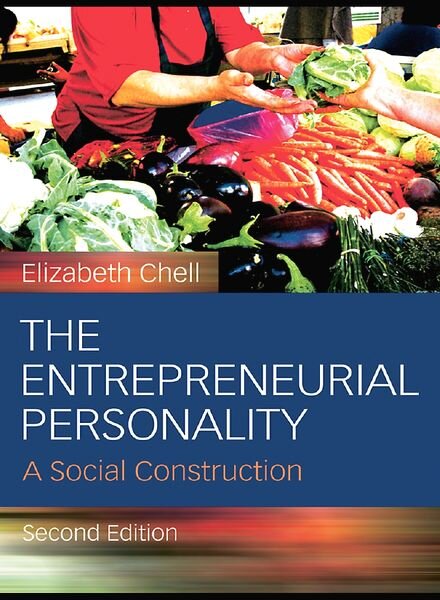 The Entrepreneurial Personality A Social Construction (2nd edition)
