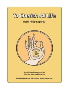 To Cherish All Life – Roshi Philip Kapleau