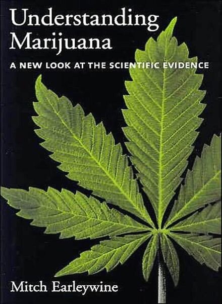Understanding Marijuana – A New Look at the Scientific Evidence