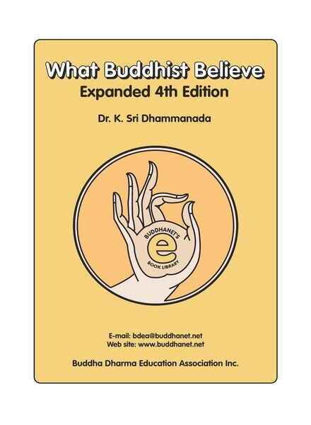 What Buddhist Believe Expanded 4th Edition – K Sri Dhammanada