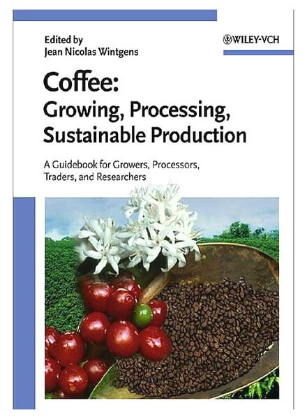 Coffee Growing, Processing, Sustainable Production