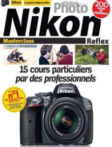 Digital Photo Magazine Hors-Serie N 2 – Nikon Masterclass