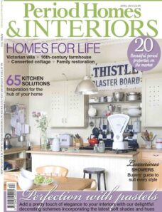 Period Homes & Interiors – April 2014