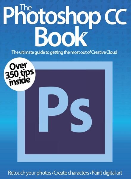 The Photoshop CC Book Volume 1, 2014