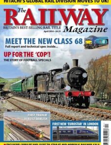 The Railway Magazine — April 2014