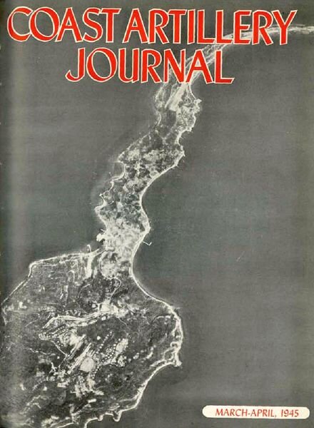 Coast Artillery Journal – March-April 1945