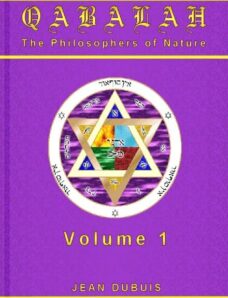 Dubuis, Jean – Qabala, The Philosophers of Nature Vol 1