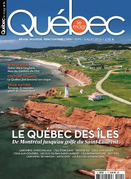 Quebec le mag N 11 — Mai-Juin-Juillet 2014