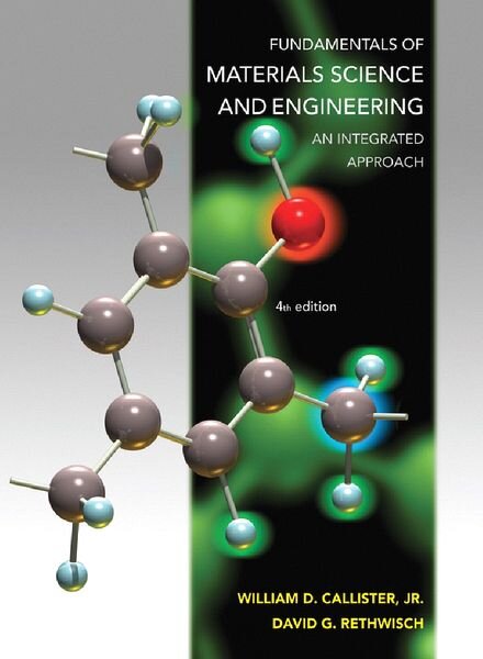 Fundamentals of Materials Science and Engineering, 4th Edition