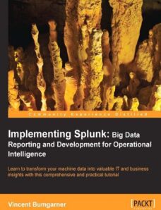 Packt Publishing Implementing Splunk, Big Data Reporting and Development for Operational Intelligenc