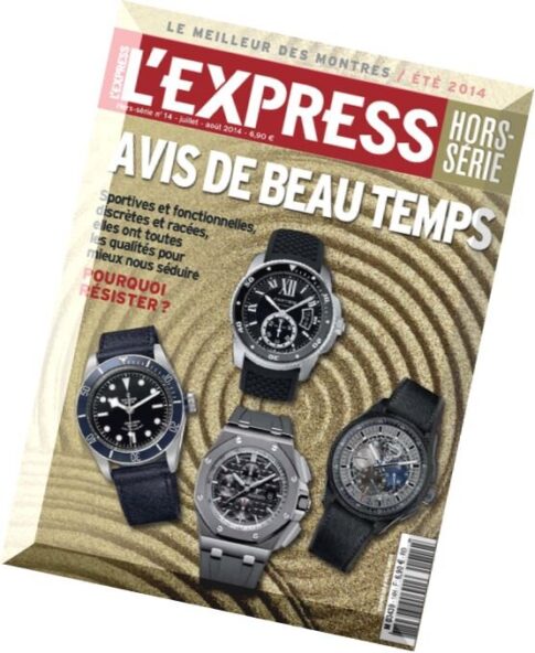 L’Express Hors-Serie Montres N 14 – Juillet-Aout 2014