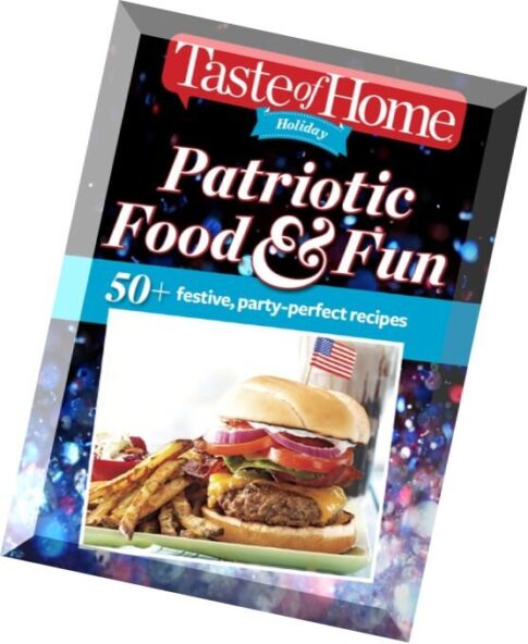 Taste of Home Holiday – Patriotic Food & Fun 2014