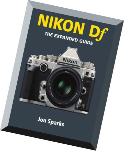 Nikon Df — The Expanded Guide