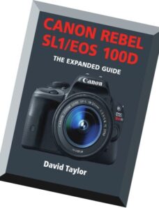 Canon Rebel SL1-EOS 100D — The Expanded Guide