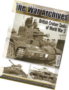 The War Archives British Cruiser Tanks of World War 2