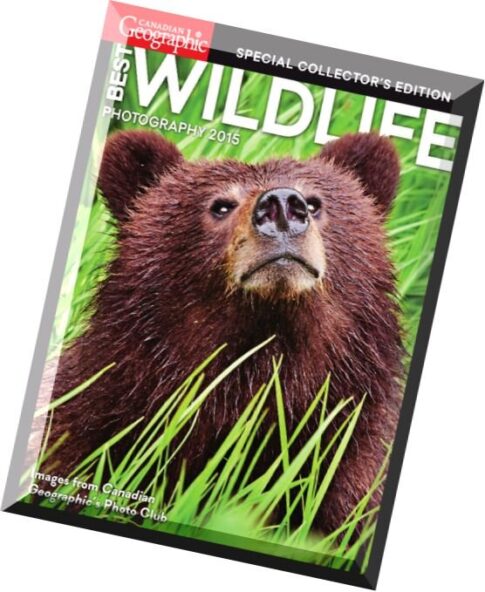 Canadian Geographic Special Collector’s Edition — Best Wildlife Photography 2015