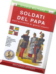Storia Militare 13 – Soldati Del Papa