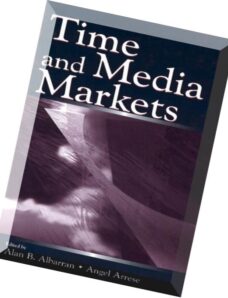 Alan B. Albarran, Angel Arrese Reca – Time and Media Markets
