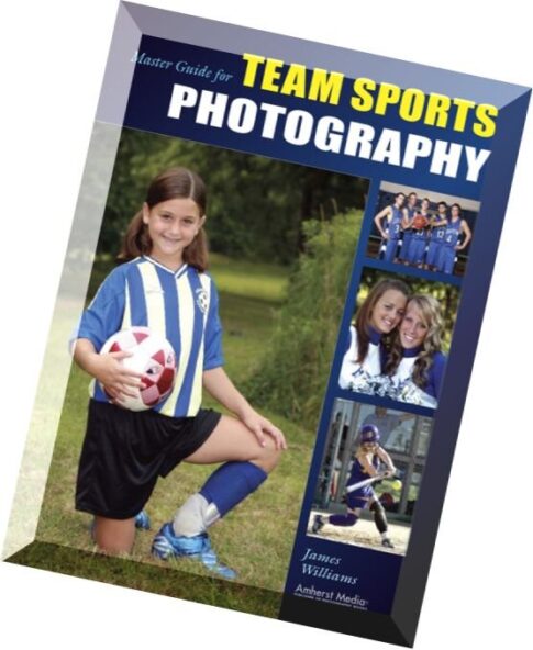 Amherst Media – Master Guide for Team Sports Photography