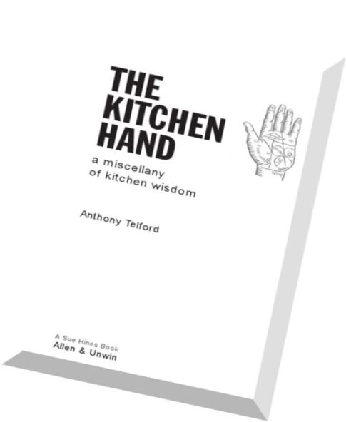 Anthony Telford, The Kitchen Hand A Miscellany of Kitchen Wisdom