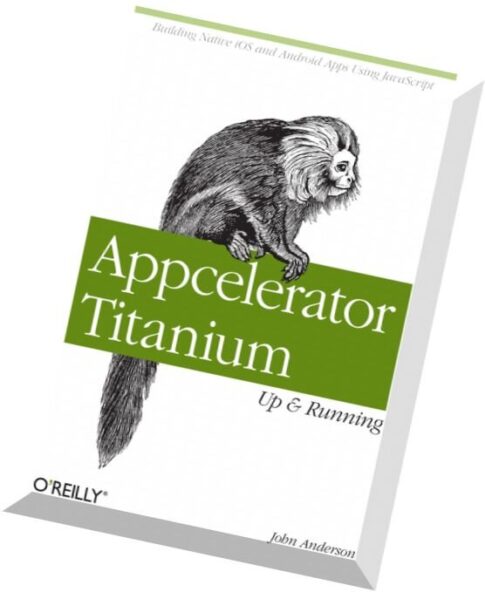 Appcelerator Titanium Up and Running