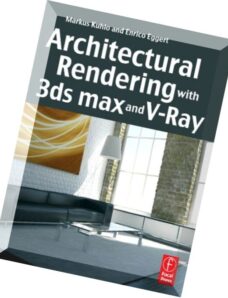 Architectural Rendering with 3ds Max and V-Ray Photorealistic Visualization
