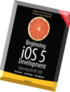 Beginning iOS 5 Development Exploring the iOS SDK