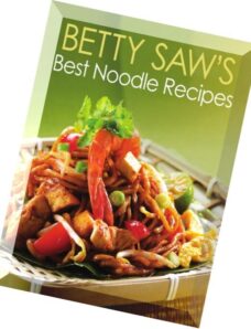 Betty Saw’s Best Noodle Recipes