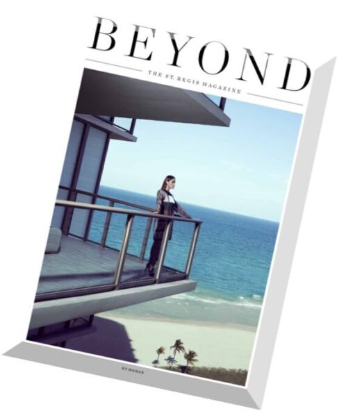 Beyond, The St. Regis N 04 — Fall-Winter 2014