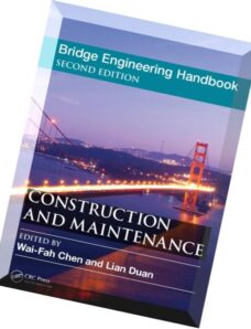 Bridge Engineering Handbook, Second Edition Construction and Maintenance