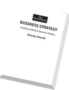 Business Strategy A Guide to Taking Your Business Forward (The Economist)