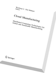 Cloud Manufacturing Distributed Computing Technologies for Global and Sustainable Manufacturing