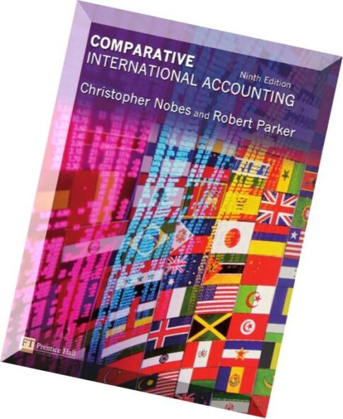 Comparative International Accounting (9th Edition) by Christopher Nobes, Robert B Parker