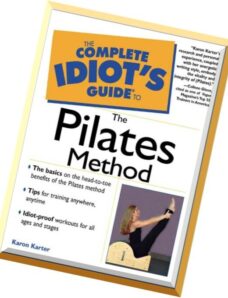 Complete Idiot’s Guide to the Pilates Method