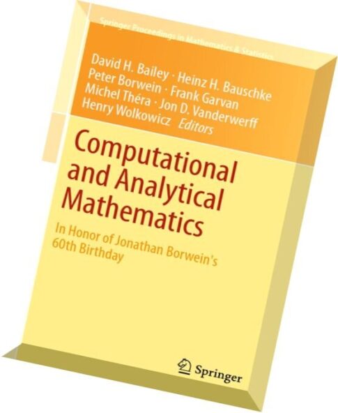 Computational and Analytical Mathematics In Honor of Jonathan Borwein’s 60th Birthday