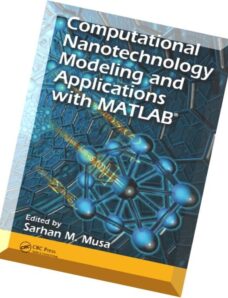 Computational Nanotechnology Modeling and Applications with MATLAB