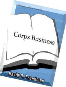 Corps Business The 30 Management Principles of the U.S. Marines by David H. Freedman