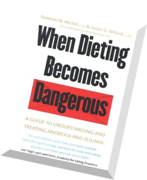 Deborah M. Michel – When Dieting Becomes Dangerous A Guide to Understanding and Treating Anorexia an