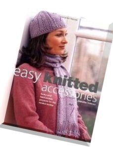 Easy Knitted Accessories Funky And Fashionable Projects For The Novice Knitter