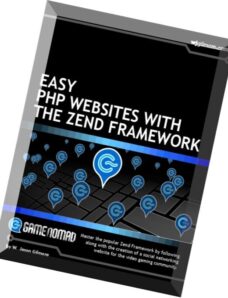 Easy PHP Websites with the Zend Framework 2nd Edition