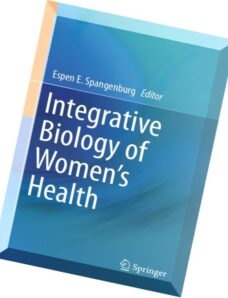 Espen E. Spangenburg, Integrative Biology of Women’s Health