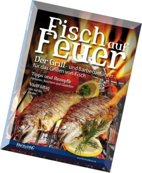 Fisch & Fang Sonderheft — Fisch auf Feuer Der Grill- und Barbecuefuhrer fur das Grillen von Fisch 20