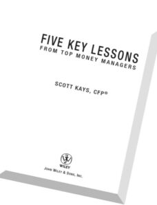 Five Key Lessons from Top Money Managers by Scott Kays
