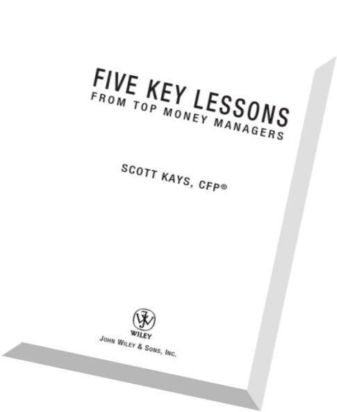 Five Key Lessons from Top Money Managers by Scott Kays