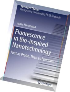 Fluorescence in Bio-inspired Nanotechnology First as Probe, Then as Function