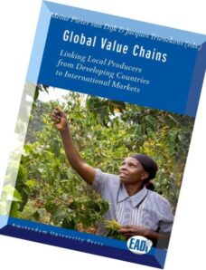 Global Value Chains Linking Local Producers from Developing Countries to International Markets by Me