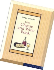 Gregor Schaefer, Little Cheese and Wine Book