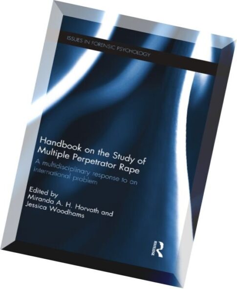 Handbook on the Study of Multiple Perpetrator-A multidisciplinary response to an international