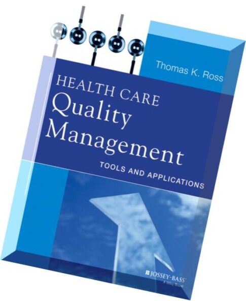Health Care Quality Management – Tools and Applications